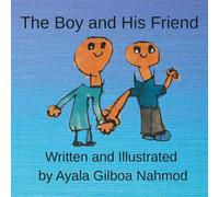 The Boy and His Friend: A Heartfelt Story of Friendship, Forgiveness, and Resilience for Children