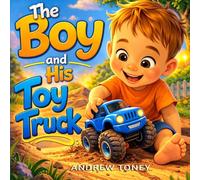 The Boy and His Toy Truck