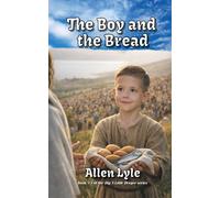 The Boy and the Bread: 3 (Dig a Little Deeper)