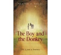 The Boy and the Donkey: Life is not a Journey