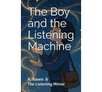 The Boy and the Listening Machine