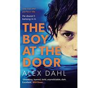 The Boy at the Door: A twisty psychological thriller from the author of PLAYDATE, streaming soon as THE STOLEN GIRL on Disney+