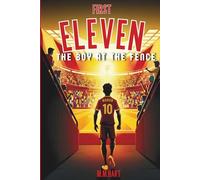 THE BOY AT THE FENCE: A Soccer Story for Boys Ages 9-14 | One Boy. One Dream. One Chance. | Inspiring Middle Grade Sports Fiction (First Eleven)