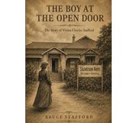 The Boy At The Open Door: The Story of Vivian Charles Stafford