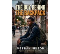 THE BOY BEHIND THE BACKPACK: 30 Days of Faith, Confidence, Character & Real-Life Growth for Teen Boys