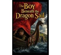 The Boy Beneath the Dragon Sail
