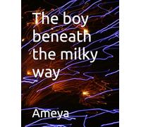 The boy beneath the milky way (Forged in the Void)
