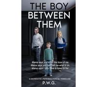 The Boy Between Them: A DOMESTIC PSYCHOLOGICAL THRILLER
