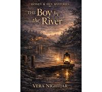 The Boy by the River: A Honey & Hex Mystery: 2