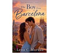 The Boy from Barcelona: 1 (Love, Abroad)