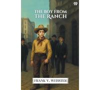 The Boy From The RanchOr Roy Bradner's City Experiences (Edition1)