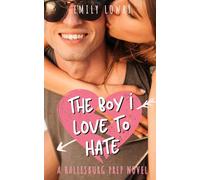 The Boy I Love to Hate: A Sweet YA Romance: 1 (Hallisburg Prep)