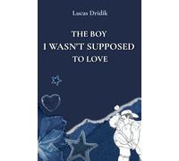 The Boy I Wasn't Supposed to Love