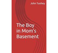 The Boy in Mom's Basement