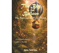 The Boy in the Balloon: The Tiger and the Pocket Watch