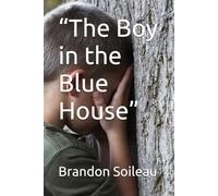 “The Boy in the Blue House”