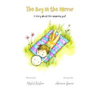 The Boy in the Mirror: A Story About the Amazing You!