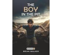 The Boy in the Pit: Book 1