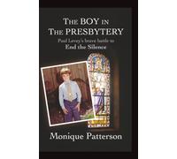 The Boy in the Presbytery: Paul Levey’s brave battle to End the Silence