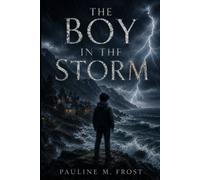 The Boy In The Storm: A short novel for young readers