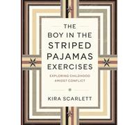 The Boy in the Striped Pajamas Exercises: Exploring Childhood Amidst Conflict