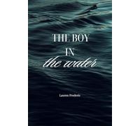 The Boy in the Water: 1 (The Arrival)
