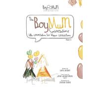 The Boy Mum Conversations: Part 1: Little Conversations for Bigger Connections. A Collection of Conversations to Empower our Boys