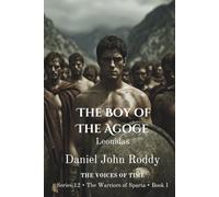 The Boy of the Agoge: Leonidas (Series 12: The Warriors of Sparta)
