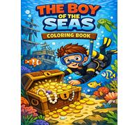 The Boy of the Seas.: An Adventure on the Ocean Floor.: 3 (Adventures Under the Sea Collection)