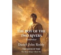The Boy of the Two Rivers: Enmerkar (Series 03: The River Kings)