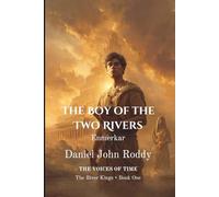 The Boy of the Two Rivers: Enmerkar (Series 03: The River Kings)