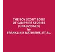 The Boy Scout Book Of Campfire Stories (Unabridged)