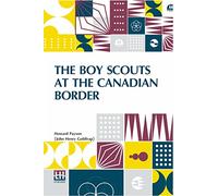 The Boy Scouts At The Canadian Border