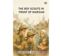 The Boy Scouts In Front Of WarsawOr In the Wake of War (Edition1)