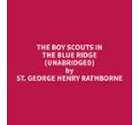 The Boy Scouts In The Blue Ridge (unabridged) (audiolibro)
