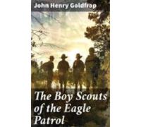 The Boy Scouts Of The Eagle Patrol (ebook)