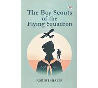 The Boy Scouts of the Flying Squadron