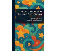 The Boy Scouts on Belgian Battlefields