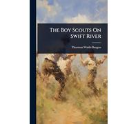 The Boy Scouts On Swift River