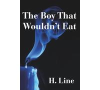 The Boy That Wouldn't Eat