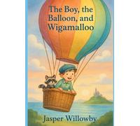 The Boy, The Balloon and Wigamalloo