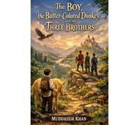The Boy, the Butter-Colored Donkey, and the Three Brothers: 1 (Classics Reimagined)