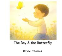 The Boy & the Butterfly (The Boy & the Wonders)