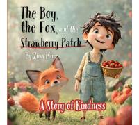 The Boy, the Fox, and the Strawberry Patch