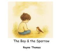 The Boy & the Sparrow (The Boy & the Wonders)