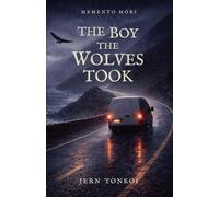The Boy the Wolves Took: 3 (Memento Mori)