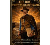 The Boy they Wouldn't Name: The Story of Crimea Butler-Downton