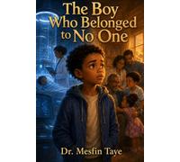 The Boy Who Belonged to No One: A Story of Two Hearts, One Face, and the Courage to Be Yourself (kids science fiction)