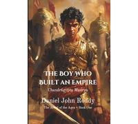 The Boy Who Built an Empire: Chandragupta Maurya (The Jewel of the Ages)