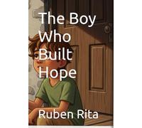 The Boy Who Built Hope